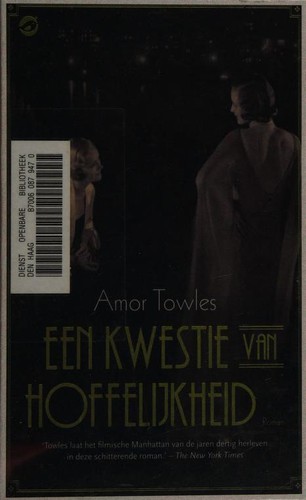 Amor Towles: Een kwestie van hoffelijkheid (Dutch language, 2012, Orlando)