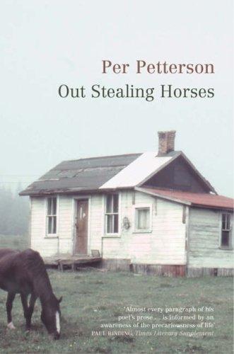 Per Petterson: Out Stealing Horses (Hardcover, 2006, Harvill Secker)