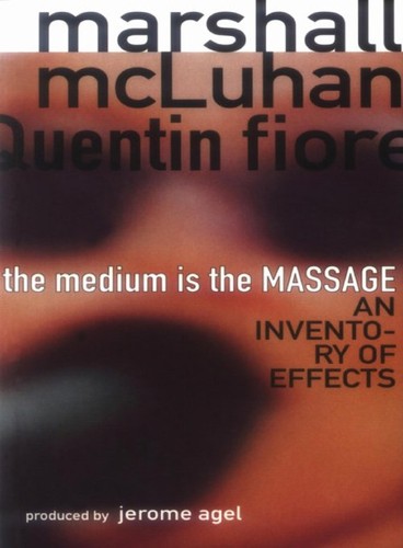 Marshall McLuhan, Quentin Fiore: The medium is the massage (Paperback, 2001, Gingko Press)