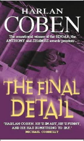 Harlan Coben: FINAL DETAIL (MYRON BOLITAR, NO 6) (Paperback, 2000, Island Books)