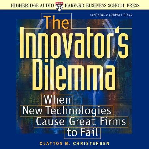 Clayton M. Christensen, Don Leslie: The Innovator's Dilemma (AudiobookFormat, 2000, Highbridge Audio)