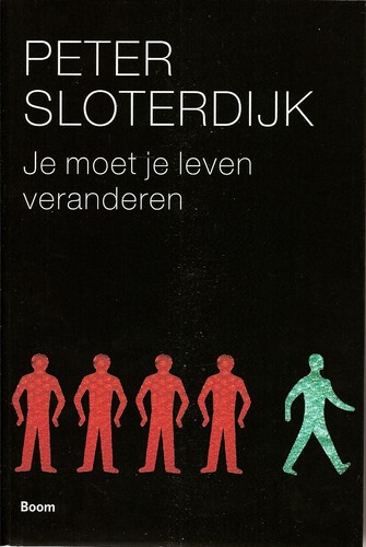 Peter Sloterdijk: Je moet je leven veranderen (Paperback, Dutch language, Boom)