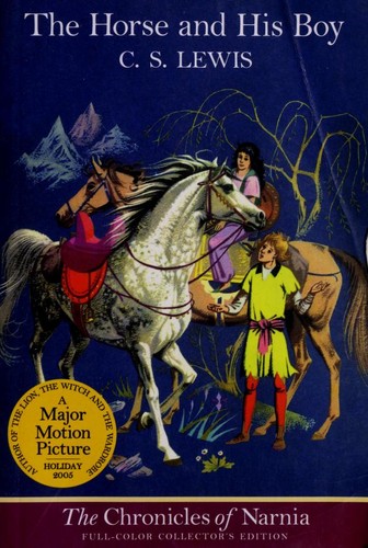 C. S. Lewis: The horse and his boy (2000, HarperTrophy)
