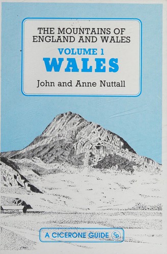 John Nuttall, Anne Nuttall: The Mountains of England and Wales (Paperback, 1990, Cicerone Press)