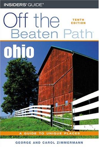 George Zimmermann, Carol Zimmermann: Ohio Off the Beaten Path (Paperback, 2004, Globe Pequot)