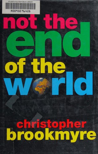 Christopher Brookmyre: Not the end of the world (2002, Grove Press)