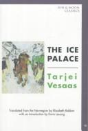 Tarjei Vesaas: Ice Palace (Sun and Moon Classics) (Paperback, 1992, Sun and Moon Press)