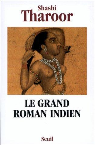 Shashi Tharoor: Le grand roman indien : roman (French language, 1993, Éditions du Seuil)