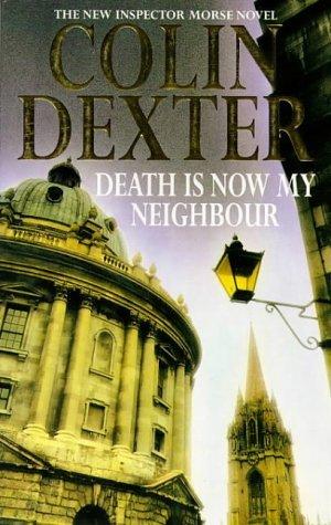 Colin Dexter: Death Is Now My Neighbour (Paperback, 1997, Pan Publishing)