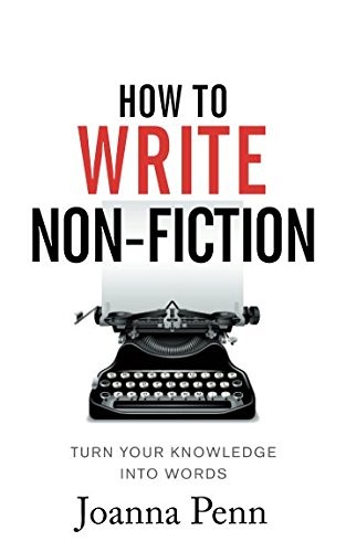 Joanna Penn: How To Write Non-Fiction (Paperback, 2018, Curl Up Press)