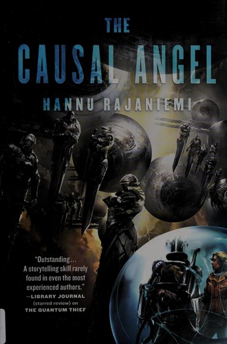 Hannu Rajaniemi: The causal angel (2014)