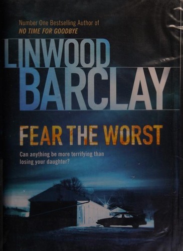 L. Barclay: Fear the Worst (Hardcover, 2010, Orion)