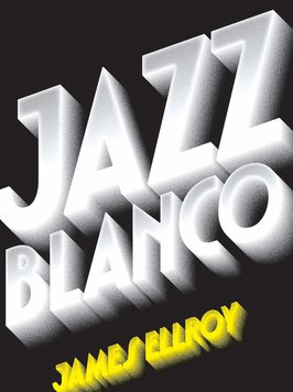 James Ellroy: Jazz blanco (Spanish language, 2018, Literatura Random House)
