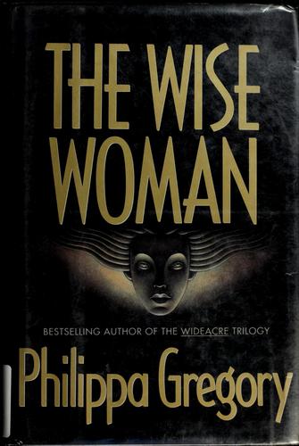 Philippa Gregory: The wise woman (1993, Pocket Books)