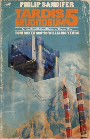 Elizabeth Sandifer: TARDIS Eruditorum - Volume 5: Tom Baker and the Williams Years (EBook, Elizabeth Sandifer)