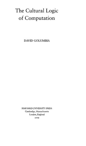 David Golumbia: The cultural logic of computation (2009, Harvard University Press)