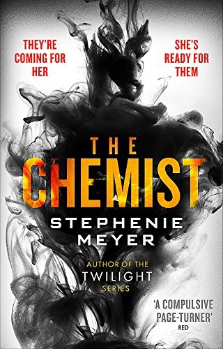 Stephenie Meyer: The Chemist: The compulsive, action-packed new thriller from the author of Twilight (2017, Sphere)