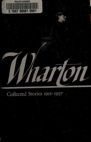 Edith Wharton: Collected stories, 1911-1937 (2001, Library of America, Distributed to the trade in the U.S. by Penguin Putnam)