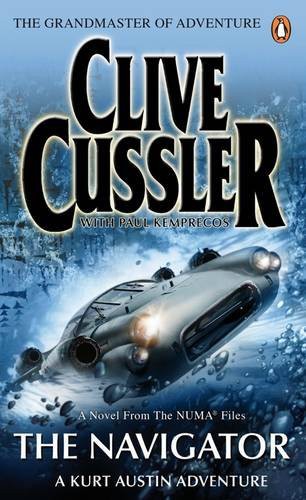 Clive Cussler, Paul Kemprecos: The Navigator [Paperback] [Jan 01, 2008] Clive Cussler and Paul Kemprecos (Paperback, 2008, Penguin Books Ltd)