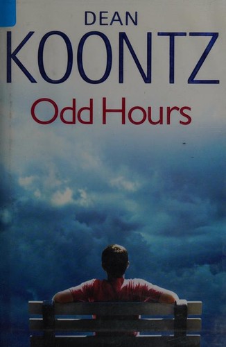 Dean R. Koontz: Odd hours (Hardcover, 2008, Bantam Books)