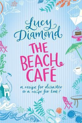 Lucy Diamond: The Beach Caf (2011, Pan Publishing)