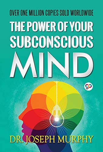 Joseph Murphy: Power of Your Subconscious Mind (2016, Sumaiyah Distributors Pvt Limited, General Press)