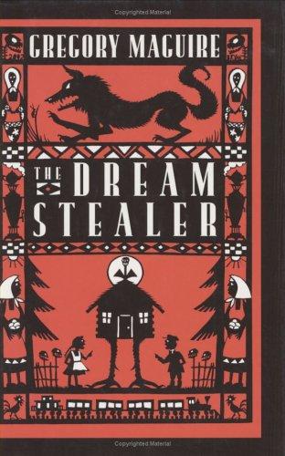 Gregory Maguire: The dream stealer (2002, Clarion Books)