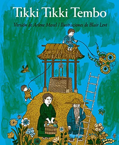 Arlene Mosel, Blair Lent: Tikki Tikki Tembo (Paperback, 2020, Square Fish)