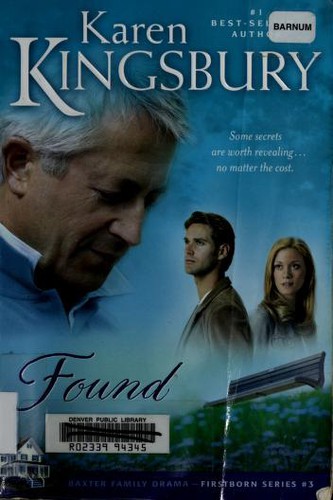Karen Kingsbury: Found (Firstborn Series #3) (Paperback, 2006, Tyndale House Publishers)