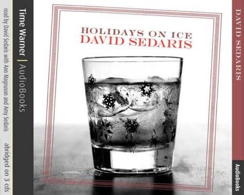 David Sedaris: Holidays on Ice (AudiobookFormat, 2004, Time Warner AudioBooks)