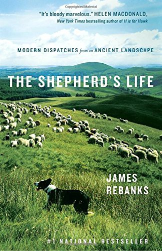 James Rebanks: The Shepherd's Life (Paperback, 2016, Anchor Canada)