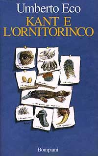 Umberto Eco: Kant e l'ornitorinco (Italian language, 1997, Bompiani)