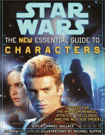 Daniel Wallace: Star Wars: The New Essential Guide to Characters (2002, Ballantine Books)