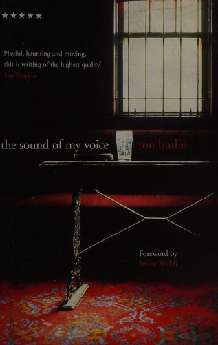 Ron Butlin: The sound of my voice (2002, Serpent's Tail)