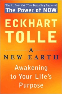 Eckhart Tolle: A new earth (Paperback, 2006, Plume)