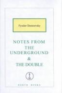Fyodor Dostoevsky: Notes from the Underground & the Double (Hardcover, 1997, North Books)