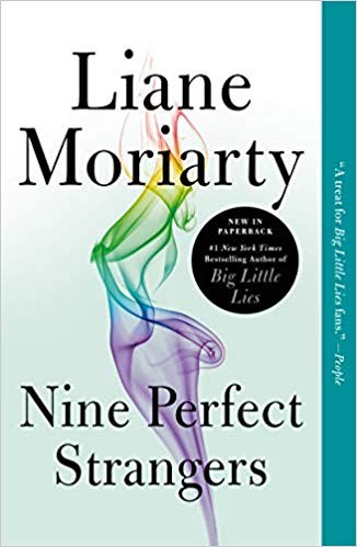 Liane Moriarty: Nine Perfect Strangers (2019, Flatiron Books)