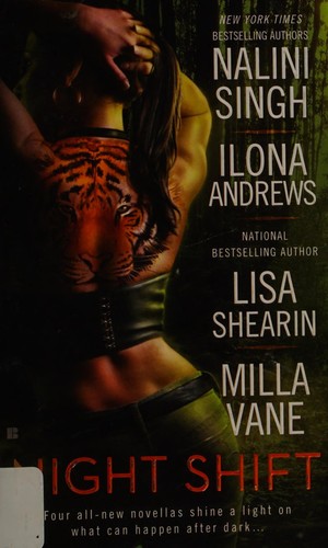Ilona Andrews, Nalini Singh, Lisa Shearin: Night Shift (2014)