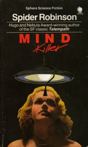 Spider Robinson: Mindkiller (1985, Sphere)