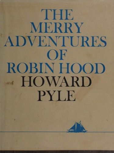 H Pyle: MERRY ADVENTURES OF ROBIN HOOD (Merry Advens Robin Hood Hre) (1977, Scribner)