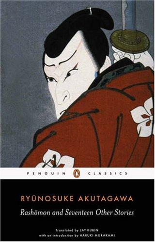 Ryūnosuke Akutagawa: Rashomon and Seventeen Other Stories (Penguin Classics) (2006, Penguin Books Ltd)