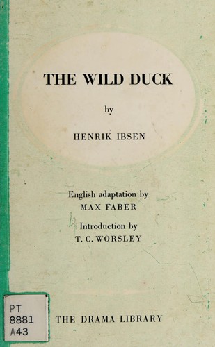 Henrik Ibsen: The wild duck. (1958, Heinemann)