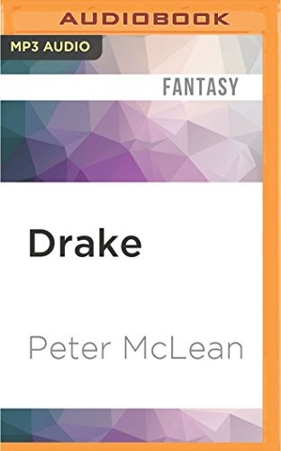 Mark Meadows, Peter McLean: Drake (AudiobookFormat, 2016, Audible Studios on Brilliance Audio)