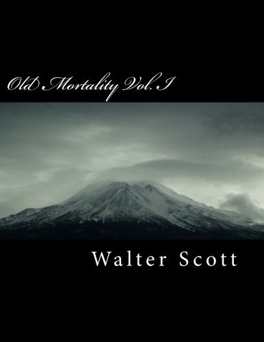 Walter Scott: Old Mortality (Paperback, 2018, CreateSpace Independent Publishing Platform)