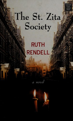 Ruth Rendell: The St. Zita Society (2012, Center Point Publishing)