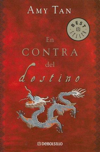 Amy Tan: En Contra Del Destino (Paperback, Spanish language, 2005, Random House Mondadori)