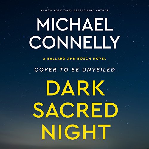 Michael Connelly, Titus Welliver, Christine Lakin: Dark Sacred Night (AudiobookFormat, 2018, Little, Brown & Company)