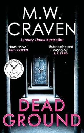 M. W. Craven: Dead Ground (2021, Little, Brown Book Group Limited)