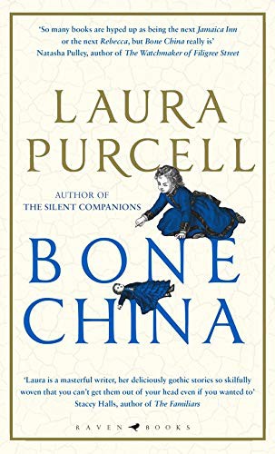 Laura Purcell: Bone China (Hardcover, 2019, Raven Books)