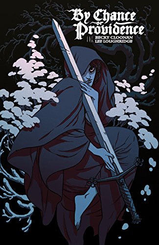 Becky Cloonan: By Chance or Providence (2017, Image Comics)